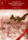 History of Marine Corps Aviation in World War II by Robert Sherrod History of Marine Corps Aviation in World War II by Robert Sherrod